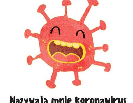 Nazywają mnie koronawirus