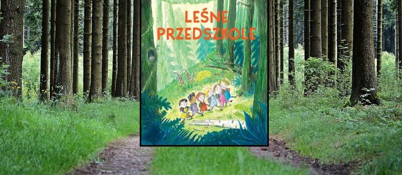 Leśne przedszkole – przedszkolaki na wycieczce w lesie